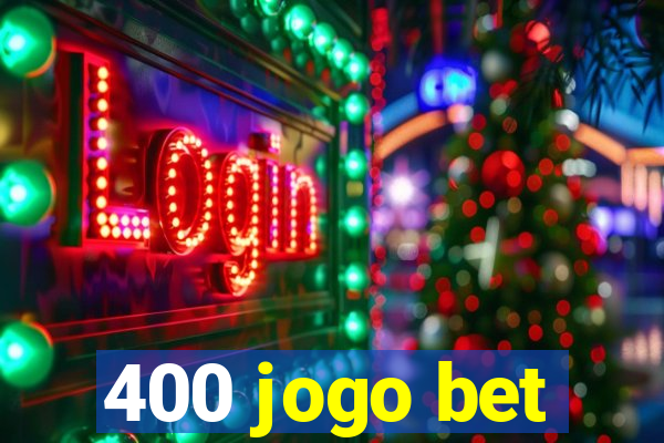 400 jogo bet